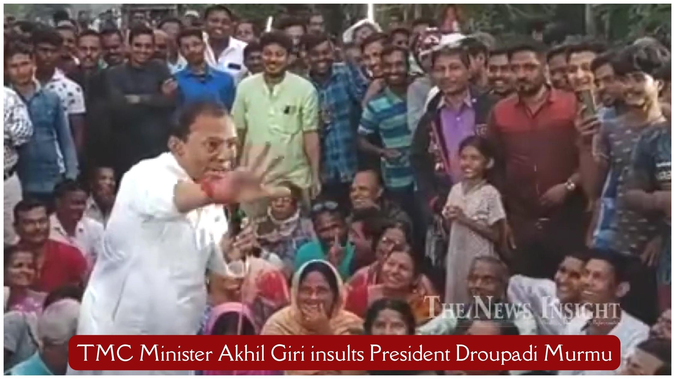Trinamool Congress's Minister of Correctional Homes in the West Bengal administration, Akhil Giri, is under fire for his statements about President Droupadi Murmu's appearance.