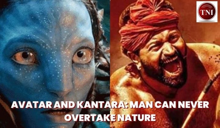 Avatar and Kantara - Movies that break Conventions