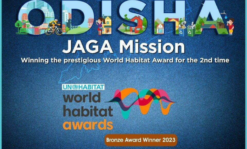 Odisha Government’s flagship programme ‘JAGA Mission’ won the prestigious Bronze World Habitat Award for the second time.