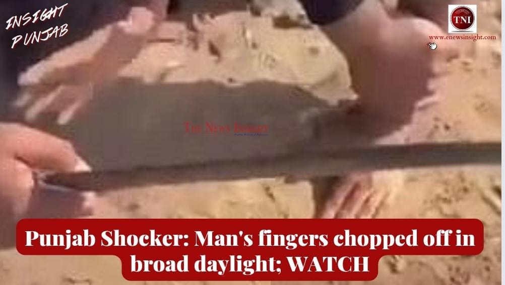 Punjab Man’s Fingers Chopped