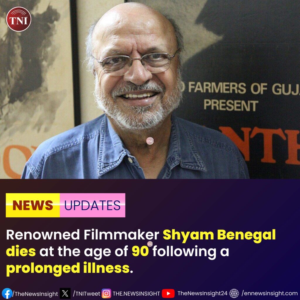 Renowned Filmmaker Shyam Benegal passes away at 90