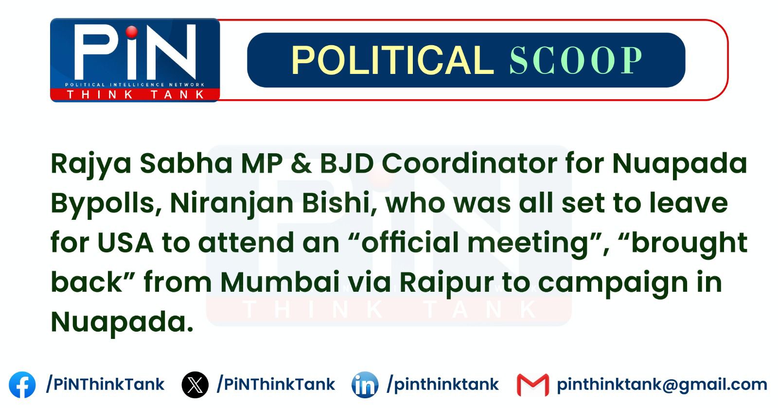 PiN Political Scoop: Niranjan Bishi brought back to Nuapada
